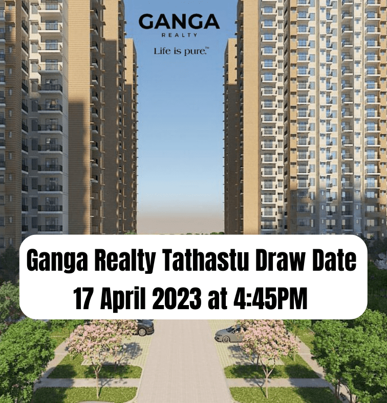 Ganga Realty Tathastu Draw Date