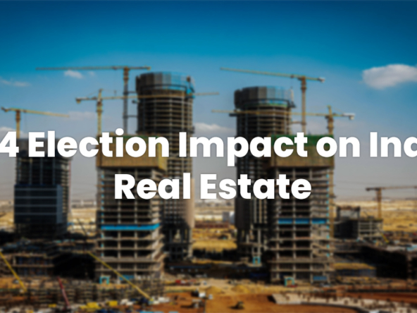 2024 Election Impact on Indian Real Estate